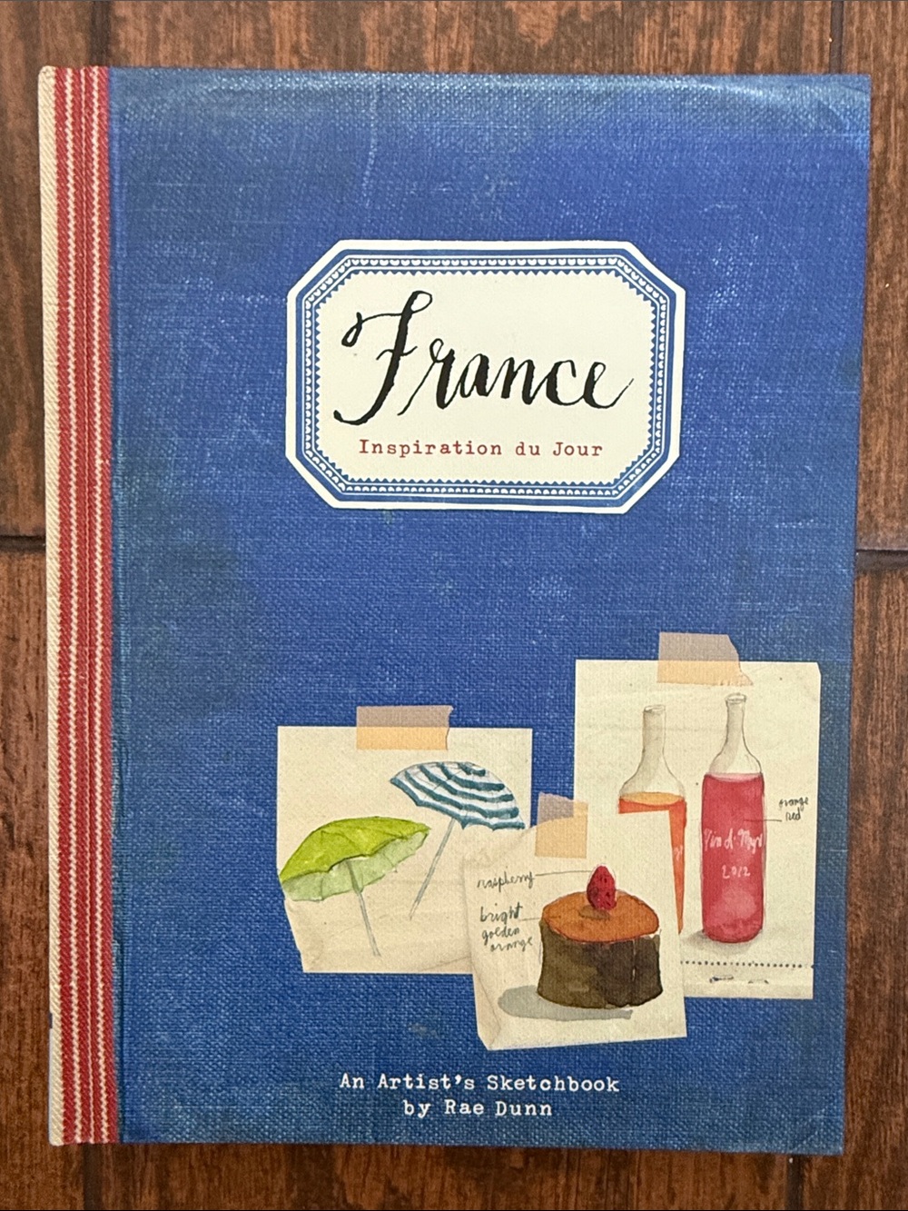 France Inspiration du Jour: An Artist’s Sketchbook Book by Rae Dunn 2017